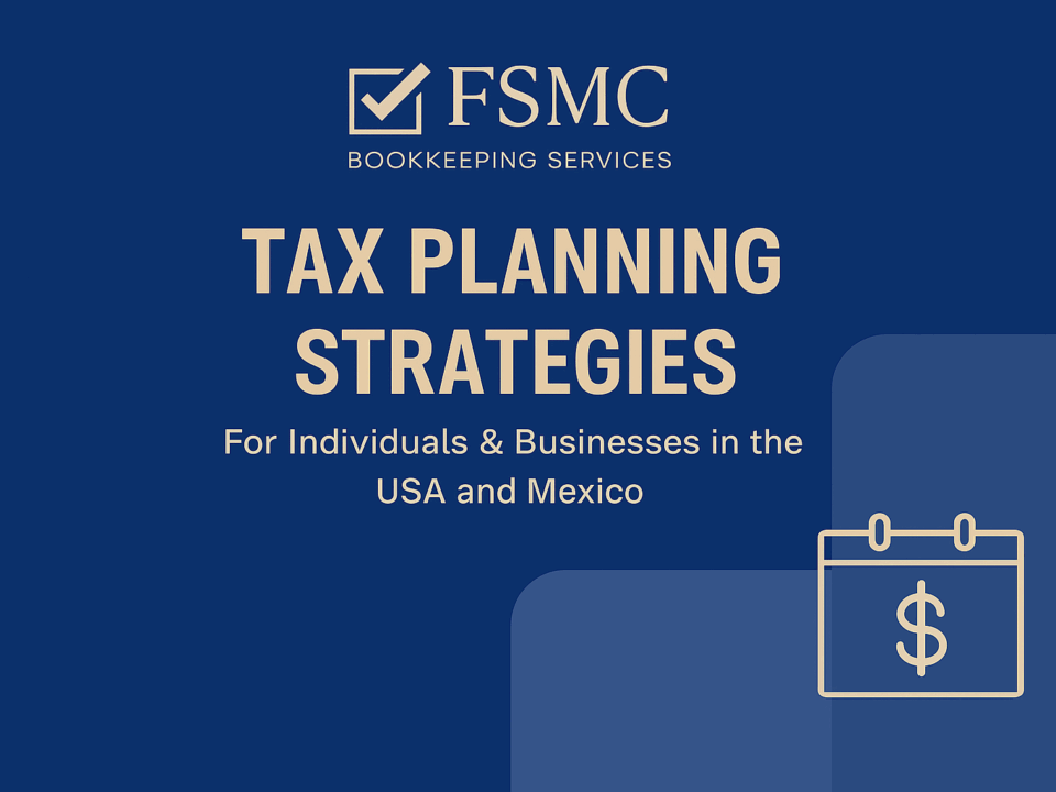 FSMC Bookkeeping Services featured image highlighting tax planning strategies for businesses and individuals in the USA and Mexico